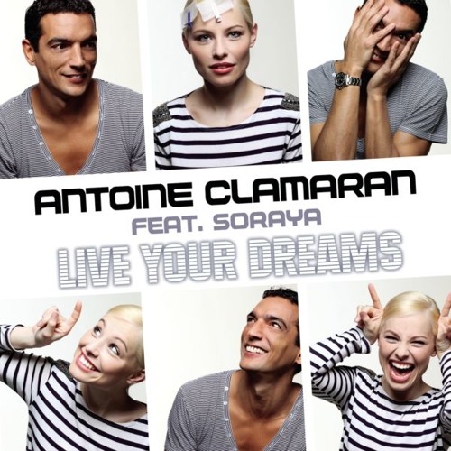 Antoine Clamaran featuring Soraya — Live Your Dreams cover artwork