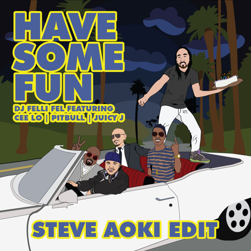 DJ Felli Fel featuring Pitbull — Have Some Fun cover artwork