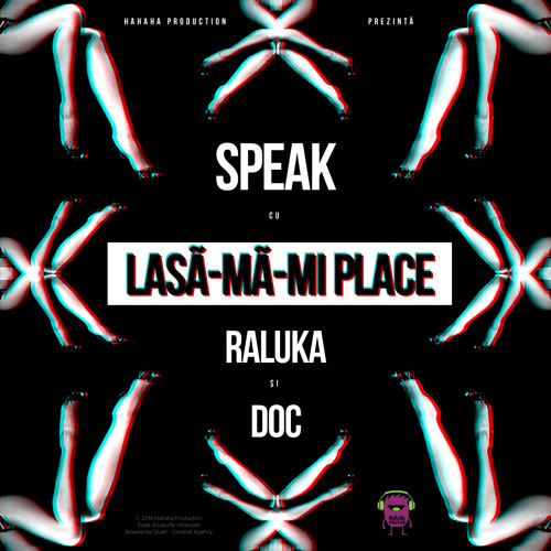 Speak ft. featuring Raluka & Doc Lasa-ma-mi Place cover artwork