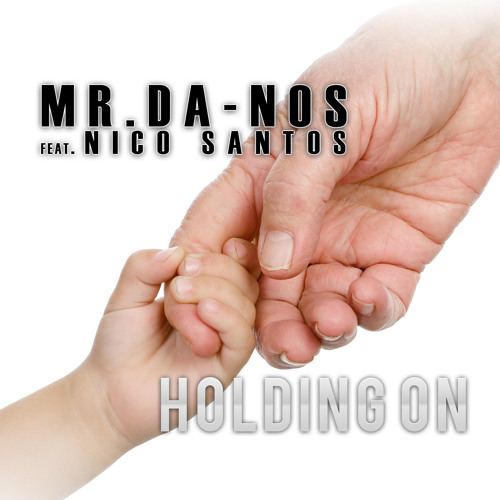 Mr. Da-Nos ft. featuring Nico Santos Holding On cover artwork