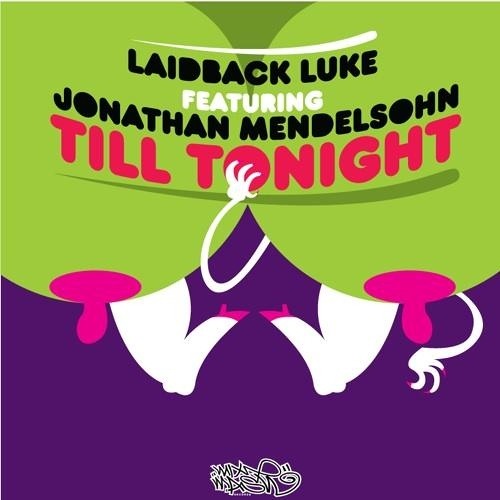 Laidback Luke ft. featuring Jonathan Mendelsohn Till Tonight cover artwork