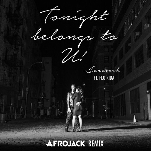 Jeremih — Tonight Belongs To U! (Afrojack Remix) cover artwork