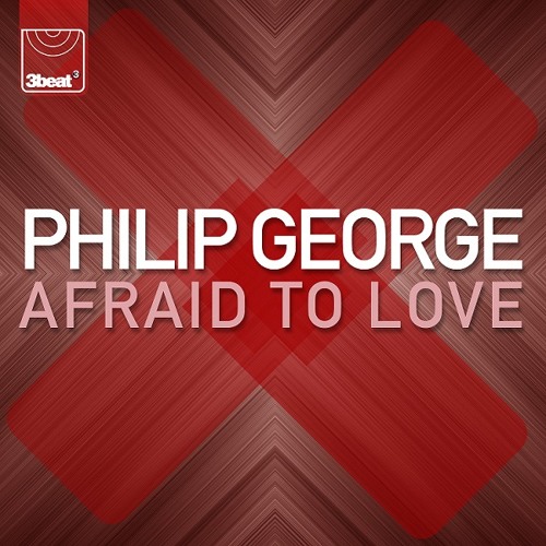 Philip George Afraid To Love cover artwork