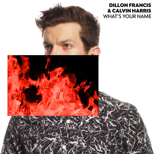 Dillon Francis & Calvin Harris — What&#039;s Your Name cover artwork