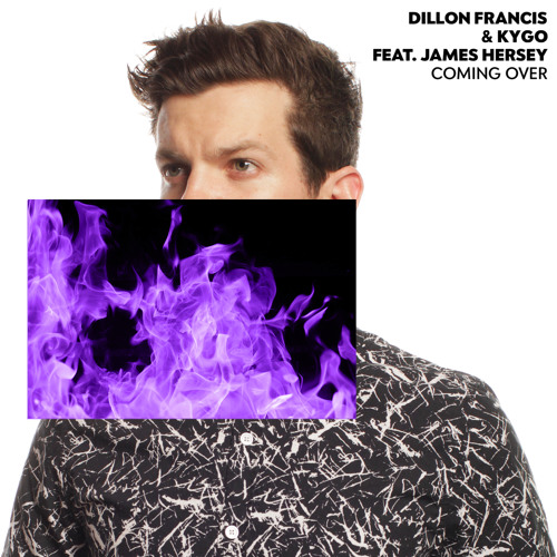Dillon Francis & Kygo ft. featuring James Hersey Coming Over cover artwork