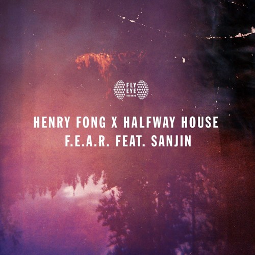 Henry Fong & Halfway House featuring Sanjin — F.E.A.R. cover artwork