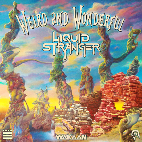 Liquid Stranger Weird &amp; Wonderful cover artwork