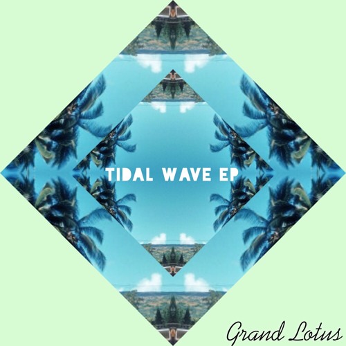 Grand Lotus Tidal Wave EP cover artwork