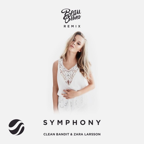 Clean Bandit ft. featuring Zara Larsson Symphony (Beau Collins Remix) cover artwork
