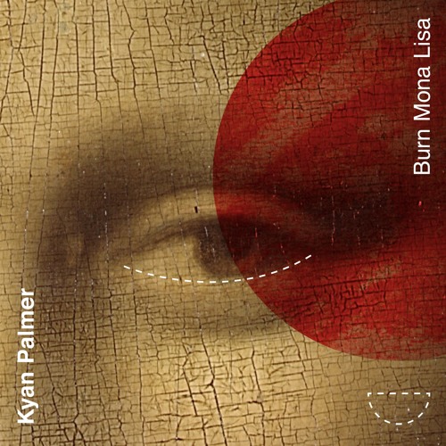 Kyan Palmer — Burn Mona Lisa cover artwork