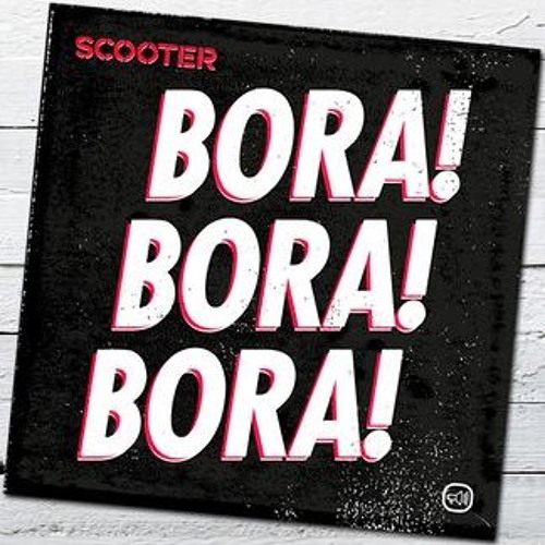 Scooter — Bora! Bora! Bora! cover artwork