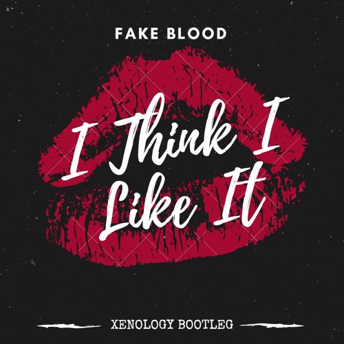 Fake Blood — I Think I Like It cover artwork