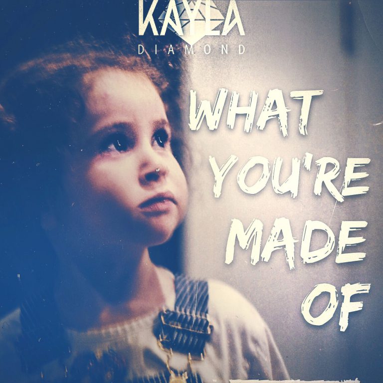 Kayla Diamond — What You&#039;re Made Of cover artwork