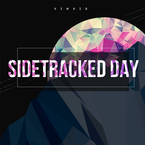 VINXIS — Sidetracked Day cover artwork