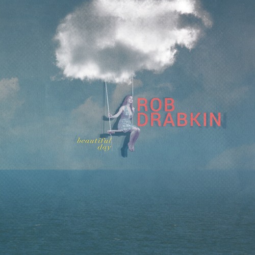 Rob Drabkin It&#039;s A Beautiful Day cover artwork