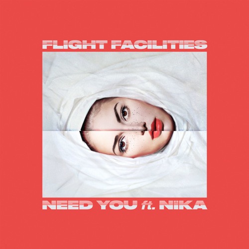 Flight Facilities ft. featuring Nika Need You cover artwork