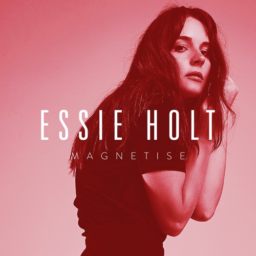Essie Holt Magnetise cover artwork