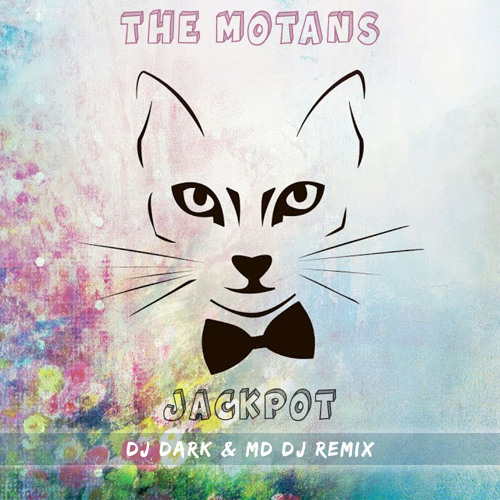The Motans — Jackpot (DJ Dark &amp; MD DJ Remix) cover artwork