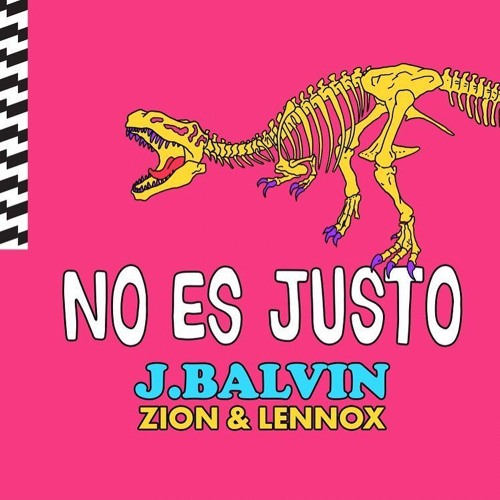 J Balvin featuring Zion &amp; Lennox — No Es Justo cover artwork