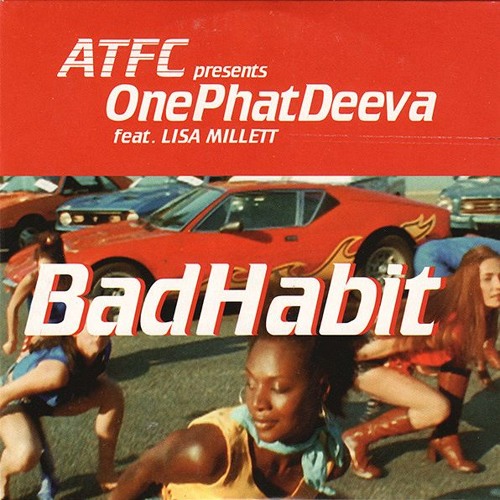 ATFC & OnePhatDeeva ft. featuring Lisa Millett Bad Habit cover artwork