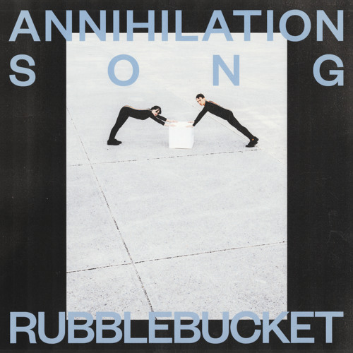 Rubblebucket Annihilation Song cover artwork