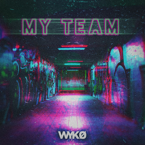 WYKO — My Team cover artwork