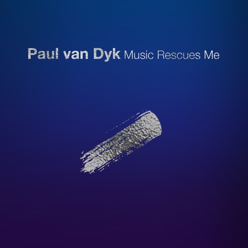 Paul van Dyk featuring Plumb — Music Rescues Me cover artwork