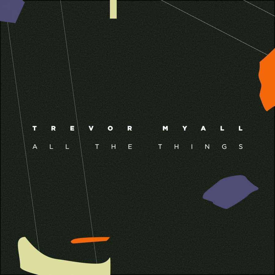 Trevor Myall — All The Things cover artwork