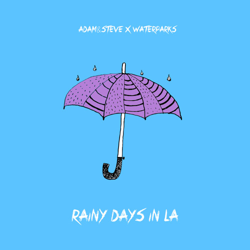 adam&amp;steve & Waterparks — rainy days in la cover artwork