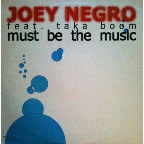 Joey Negro featuring Taka Boom — Must Be the Music cover artwork