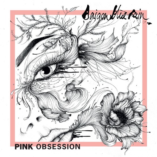 Saigon Blue Rain Pink Obsession cover artwork