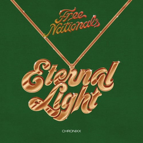 Free Nationals featuring Chronixx — Eternal Light cover artwork