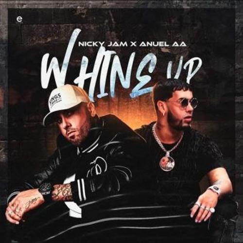 Nicky Jam & Anuel AA Whine Up cover artwork