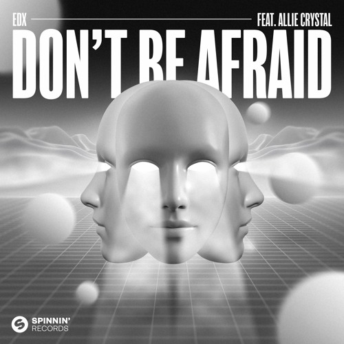 EDX featuring Allie Crystal — Don&#039;t Be Afraid cover artwork