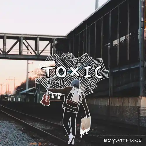 BoyWithUke — Toxic cover artwork
