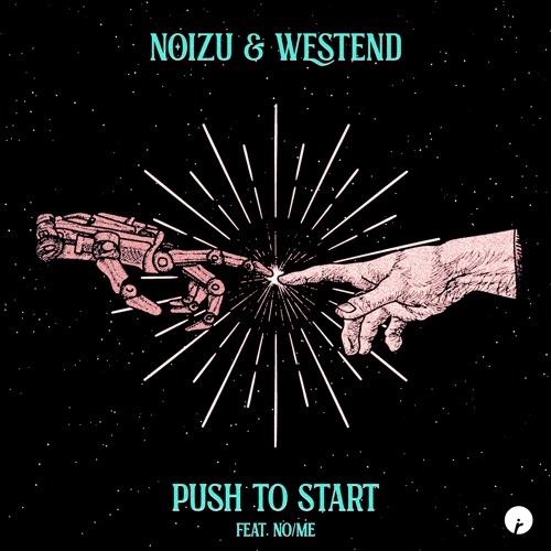 Noizu & Westend featuring NO/ME — Push To Start cover artwork