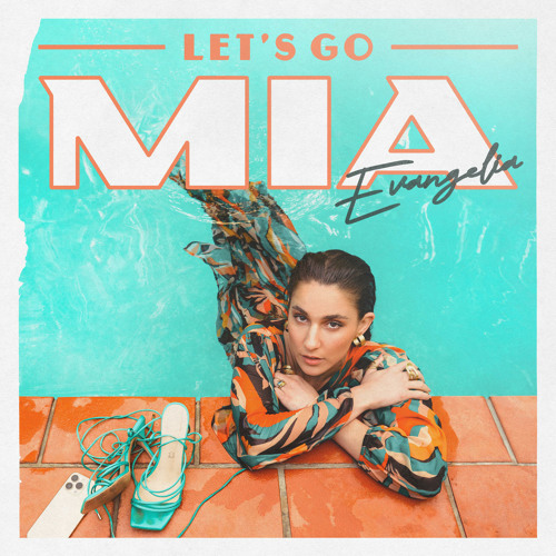 Evangelia — Let&#039;s Go MIA cover artwork