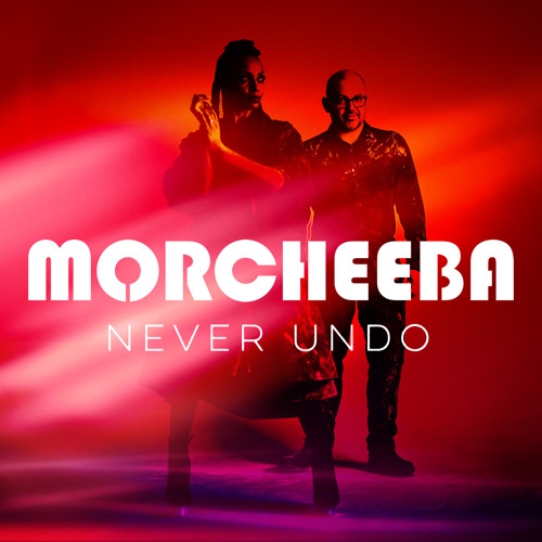 Morcheeba Never Undo cover artwork