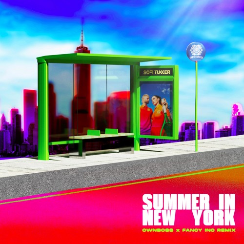 Sofi Tukker — Summer In New York (Öwnboss &amp; Fancy Inc Remix) cover artwork