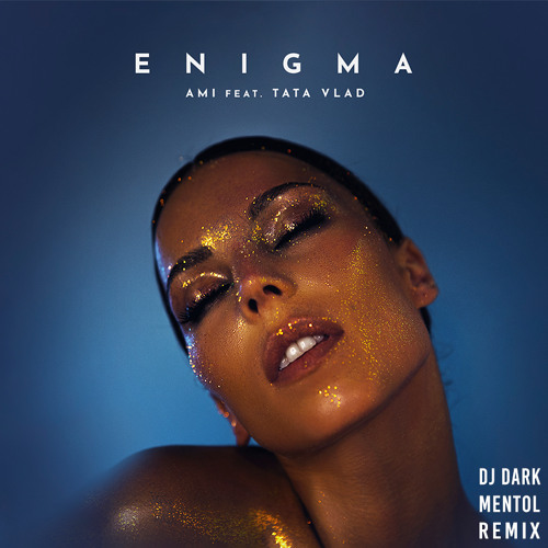 Ami featuring Tata Vlad — Enigma (DJ Dark &amp; Mentol Remix) cover artwork