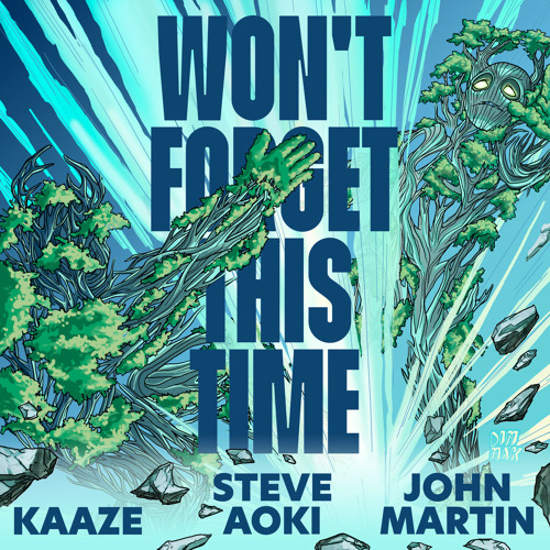 Steve Aoki & KAAZE featuring John Martin — Won&#039;t Forget This Time cover artwork