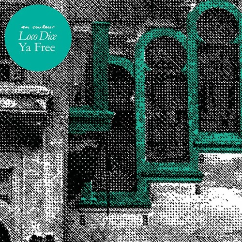 Loco Dice — Ya Free Just Move cover artwork
