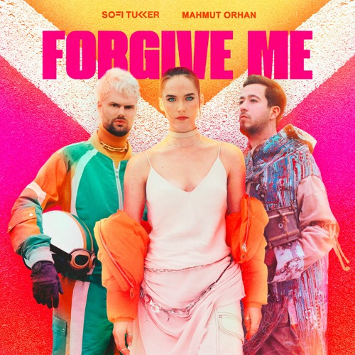 Sofi Tukker & Mahmut Orhan — Forgive Me cover artwork