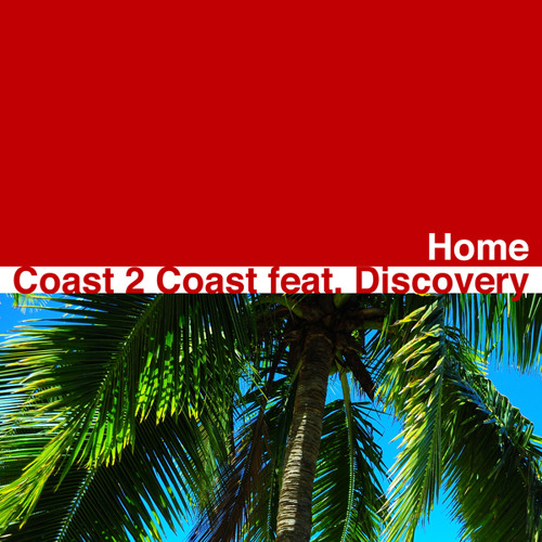 Coast 2 Coast featuring Discovery — Home cover artwork