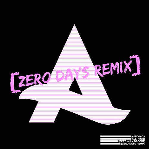 AFROJACK featuring Ally Brooke — All Night (Zero Days Remix) cover artwork