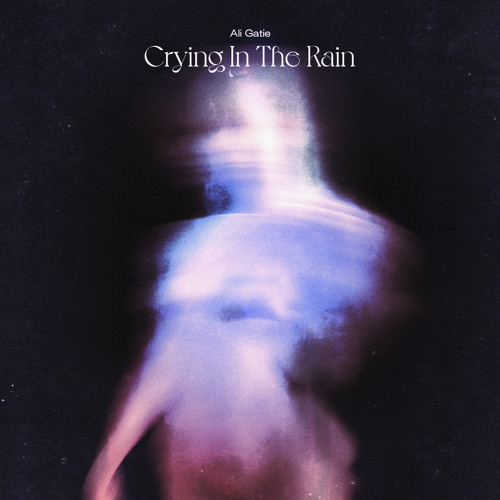 Ali Gatie — Crying in the Rain cover artwork