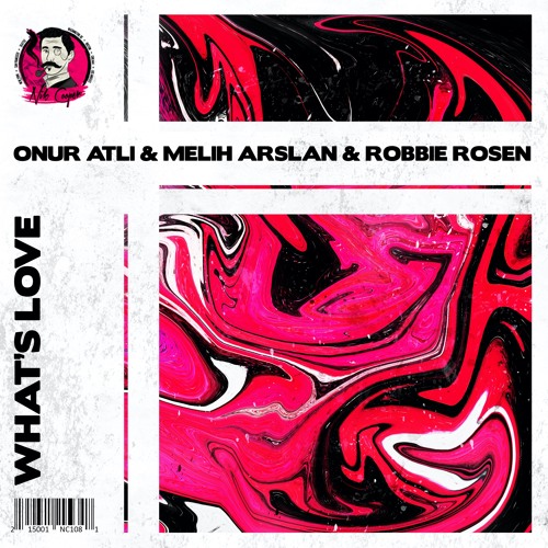 Onur Atli & Melih Arslan ft. featuring Robbie Rosen What&#039;s Love cover artwork