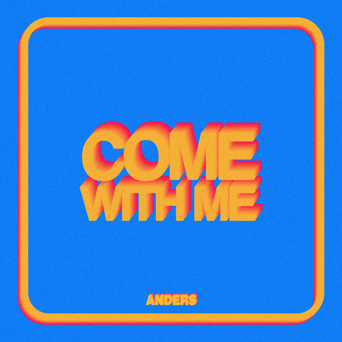 Ànders — Come With Me cover artwork