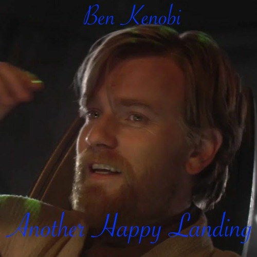 Ben Kenobi featuring Anakin Skywalker — Another Happy Landing cover artwork
