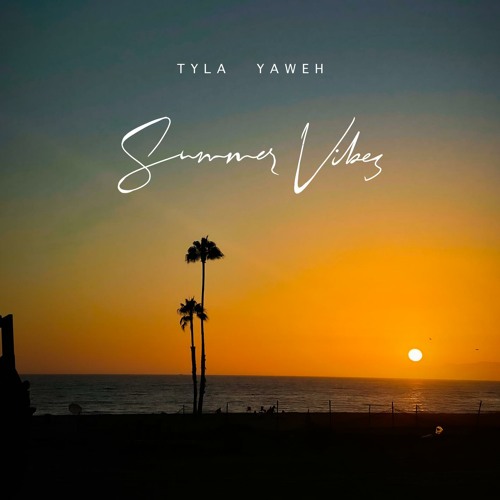 Tyla Yaweh — SUMMER VIBES cover artwork